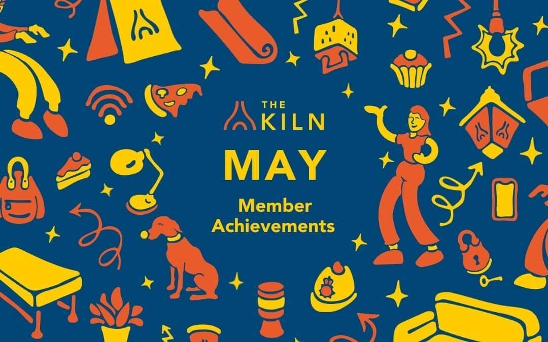 The Kiln Member Achievements – May 2021
