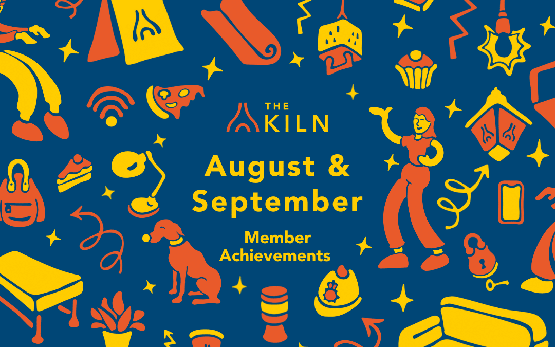 The Kiln Members Achievements – August and September 2022